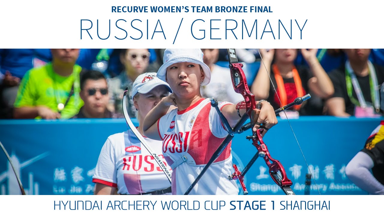 Russia v Germany – Recurve Women's Team Bronze Final | Shanghai 2016