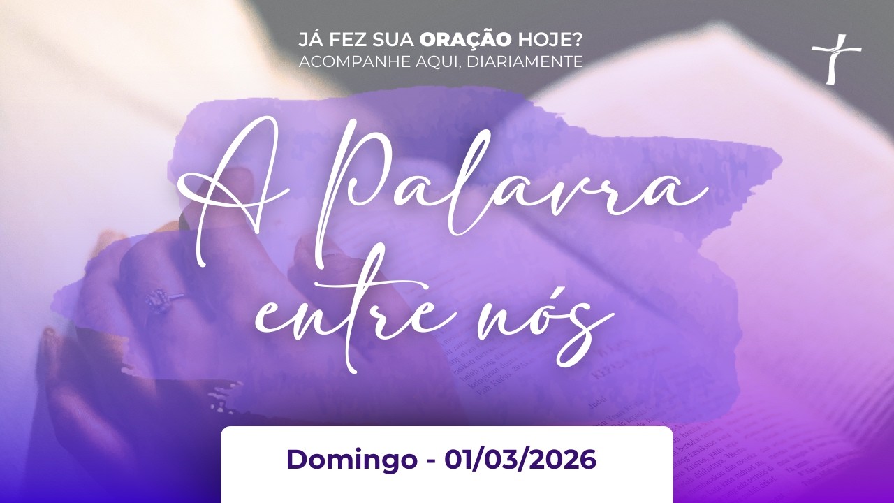 Evangelho do dia | Escutai o Filho Amado | Domingo| 01/03/26