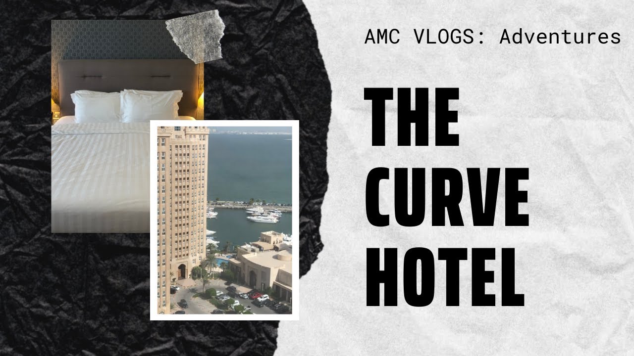 The Curve Hotel Doha, Qatar | AMC VLOGS