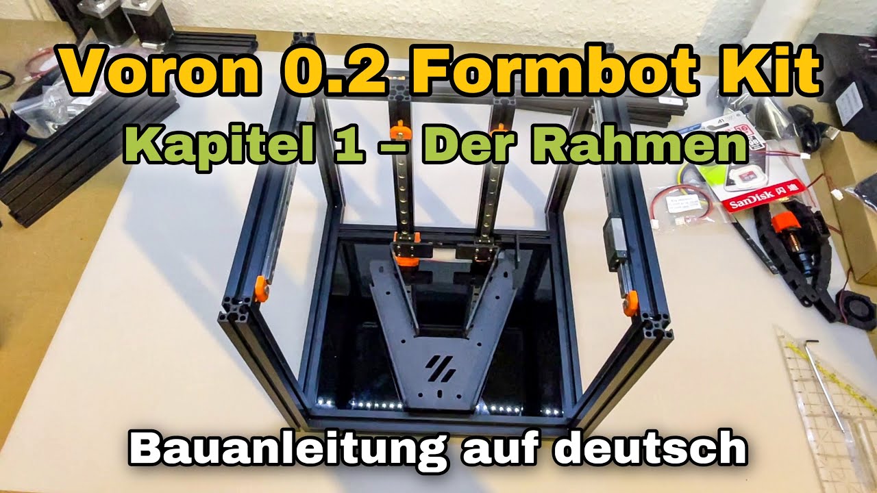 Voron 0.2 R1 Formbot Kit - Bauanleitung Kapitel 1 - Der Rahmen