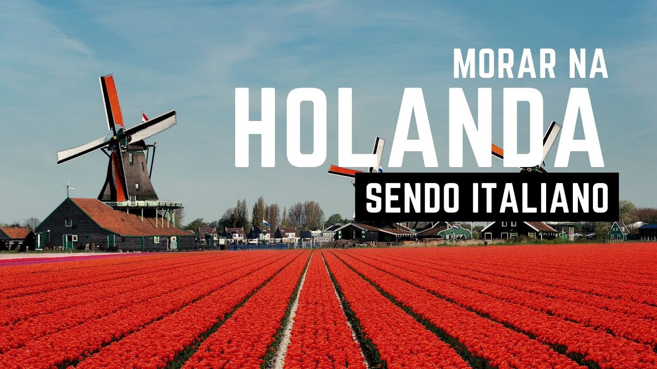🇳🇱 Morar na Holanda sendo um cidadão italiano | Como fazer?