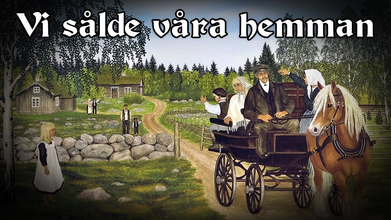 Vi sålde våra hemman - Swedish US Émigré song