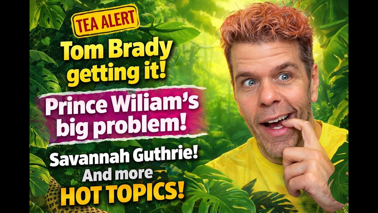Local Police Messing Up The Search For Savannah Guthrie's Mom? Prince William Gets Epstein'd! And: