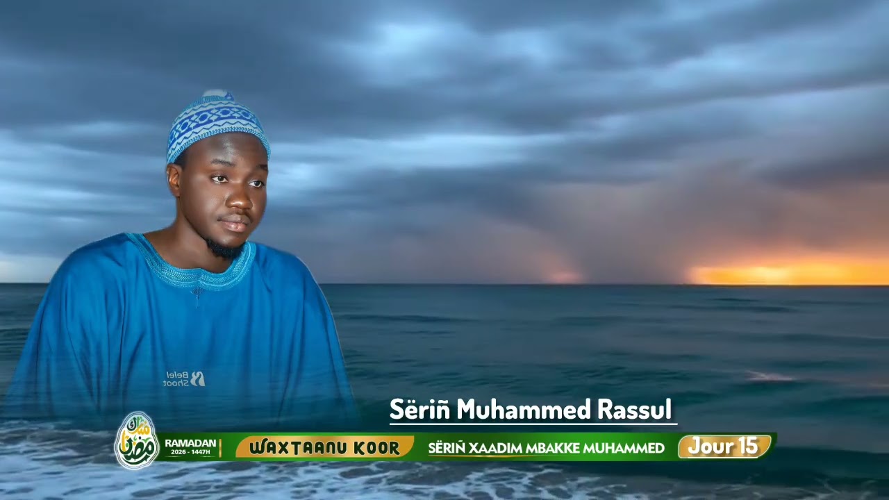 Waxtaanu Koor Sëriñ Muhammed Rassul Mbakke ( Jours 15 )