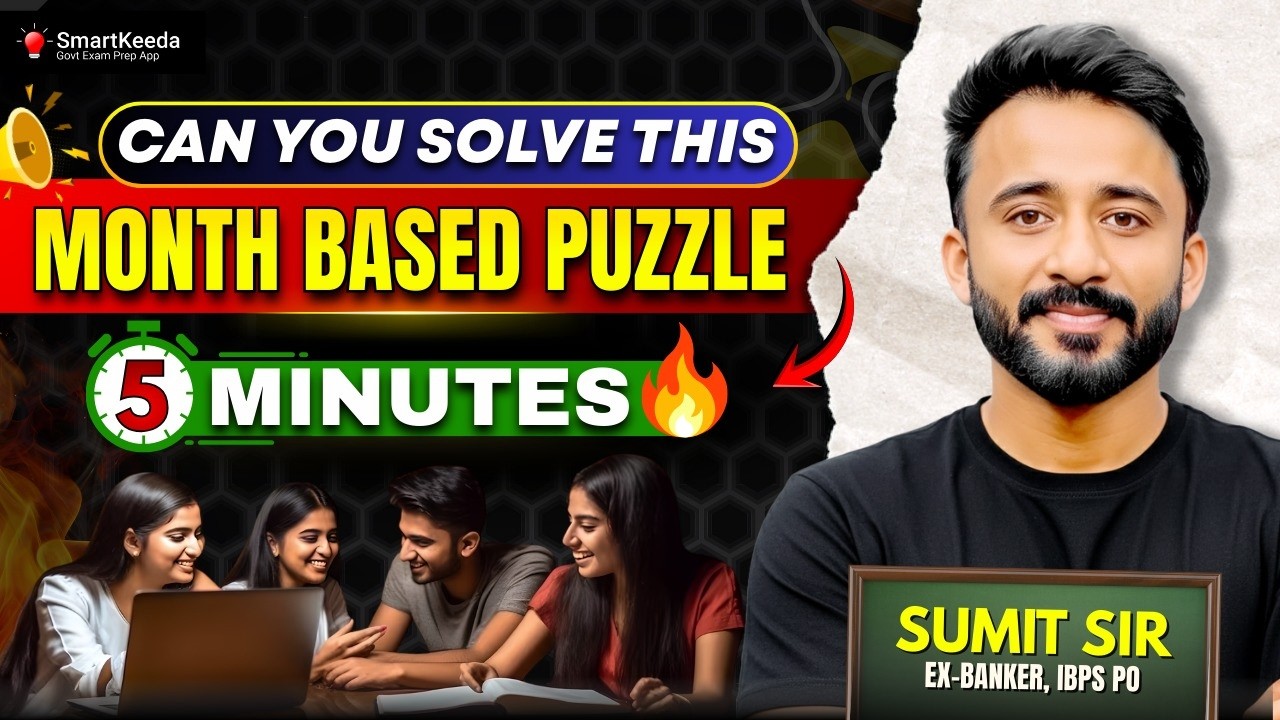 Must-Do Month-Based Puzzle for IBPS / SBI Exams | 5-Minute Timer | Ex- Banker Sumit Sir