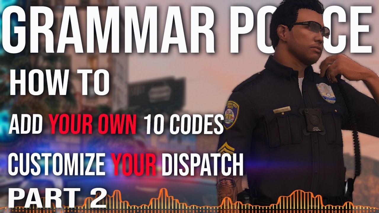 Как добавить больше фраз в Grammar Police — Часть 2 — GTA 5 LSPDFR