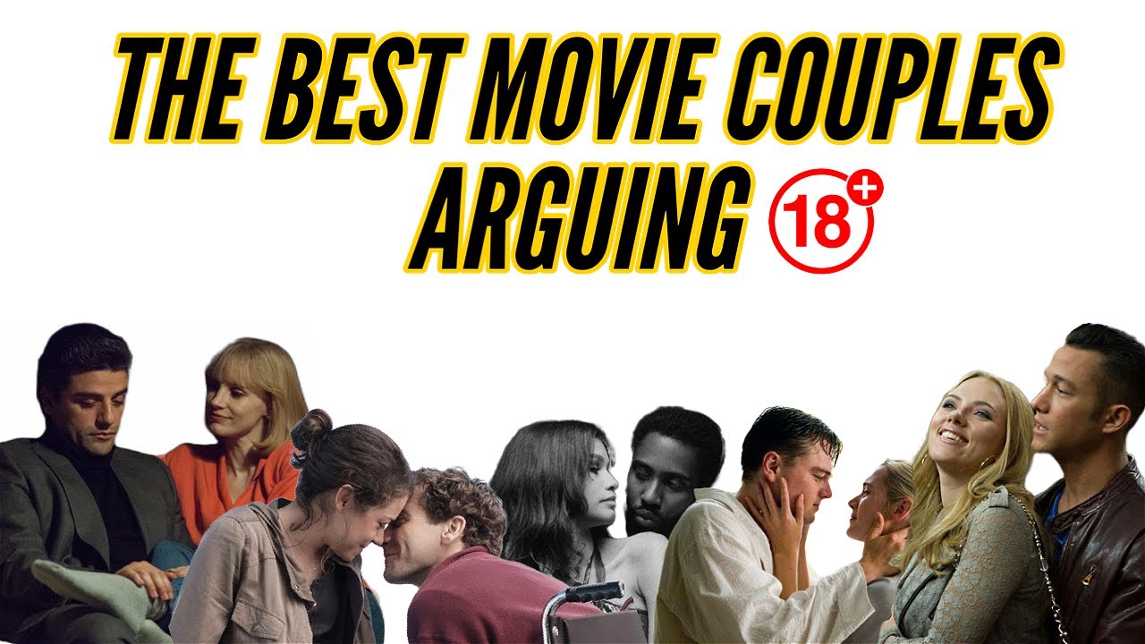 THE BEST MOVIE COUPLES ARGUING