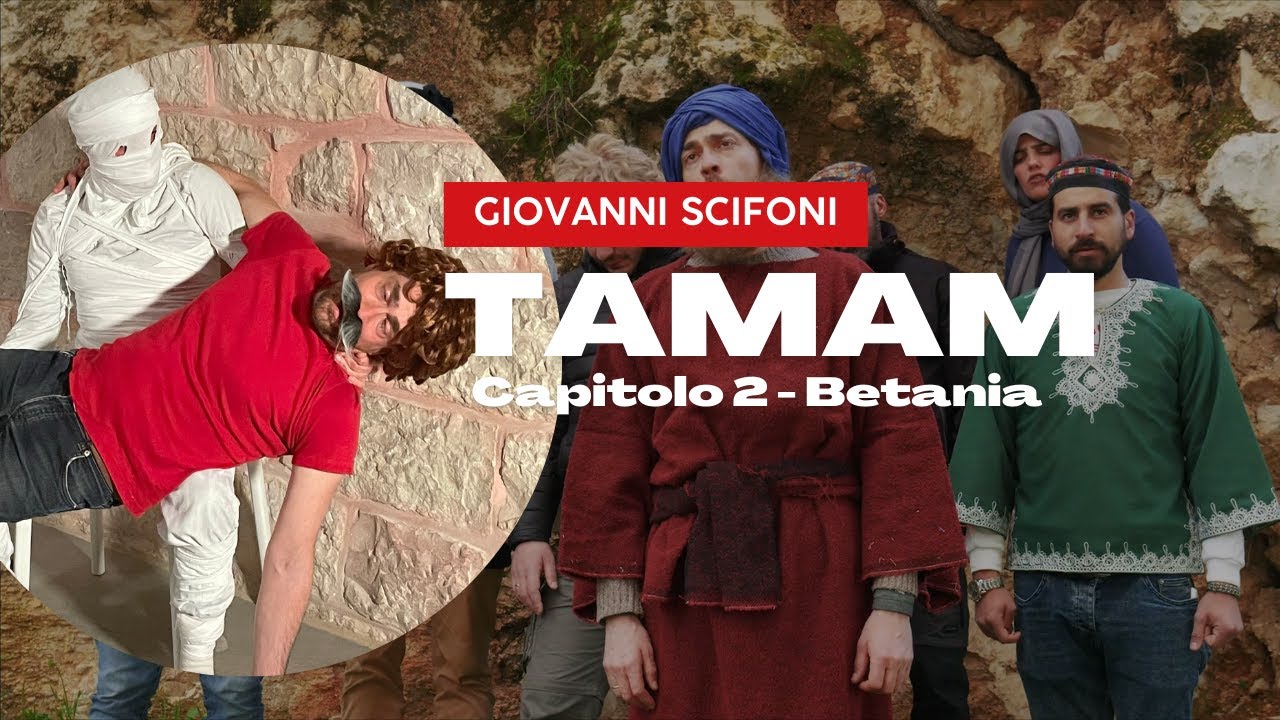 Giovanni Scifoni a Betania - TAMAM, capitolo 2