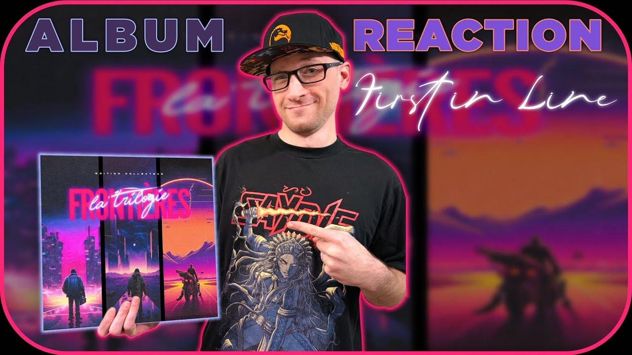 Frontières - First in Line | La trilogie #albumreaction