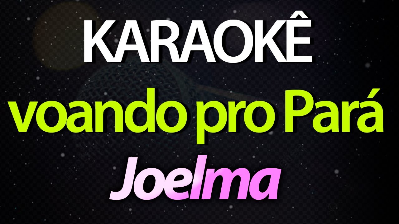 ⭐ Voando Pro Par&aacute; (Eu Vou Tomar Um Tacac&aacute;) - Joelma (Karaok&ecirc; Version) (Cover)