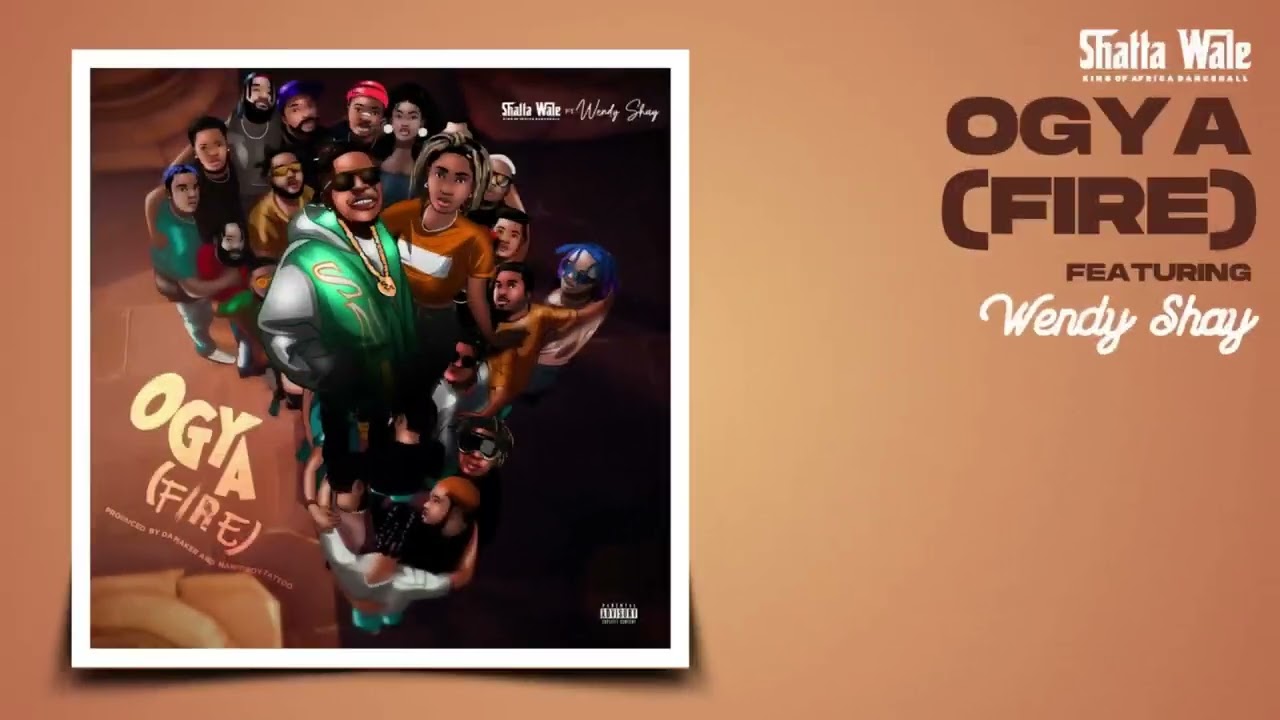 OGYA (FIRE) FT WENDY SHAY