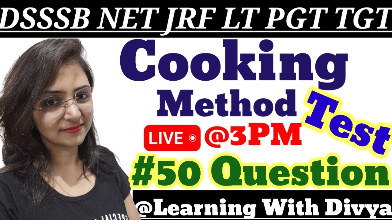 COOKING METHODS || Food and nutrition classes by Divya Mishra ma'am Home science #tgtpgthomescience