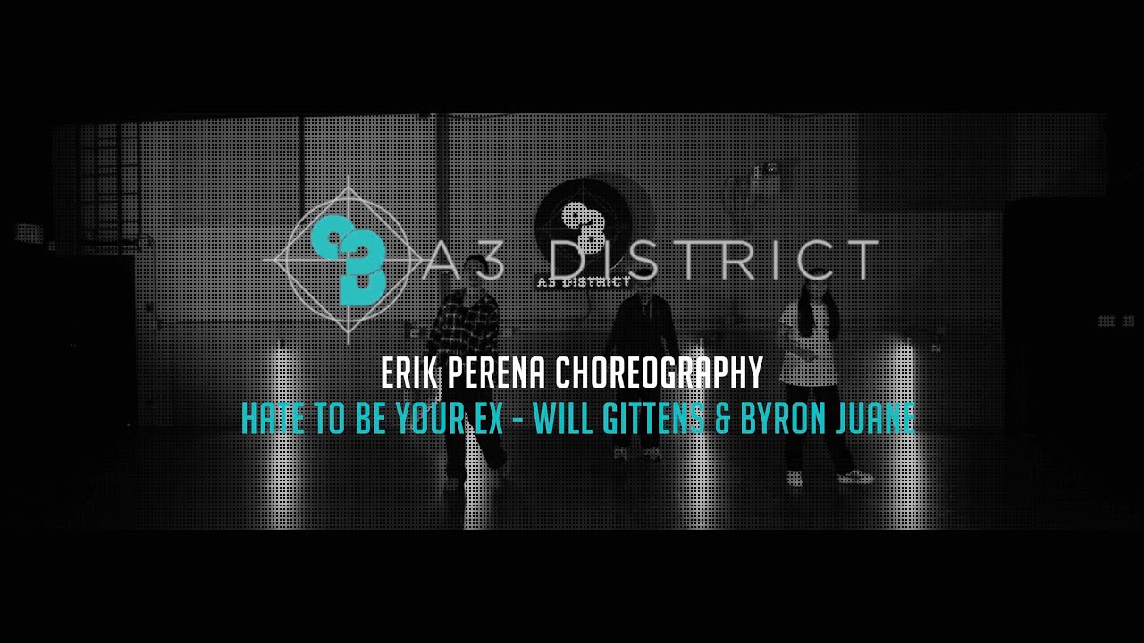 Will Gittens & Byron Juanes - Hate To Be Your Ex | Erik Perena || A3 DISTRICT