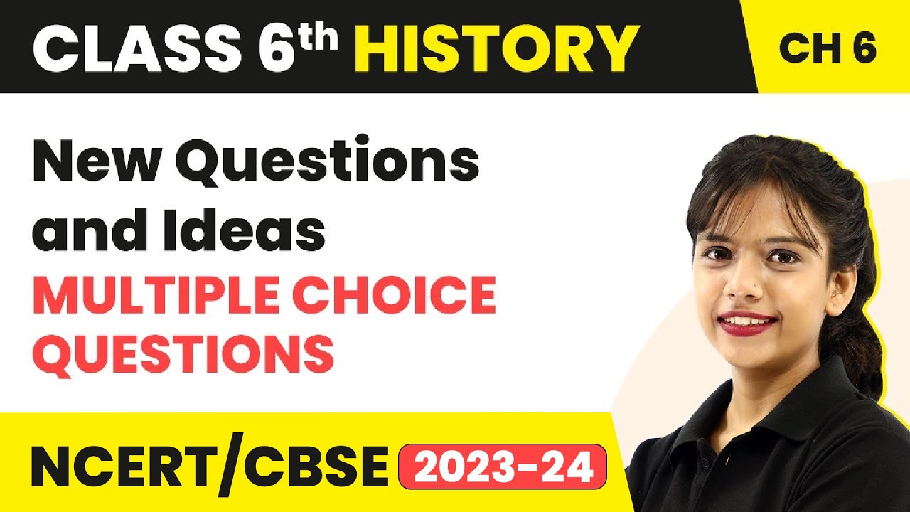 New Questions and Ideas - Multiple Choice Questions | Class 6 SST (History) Chapter 6