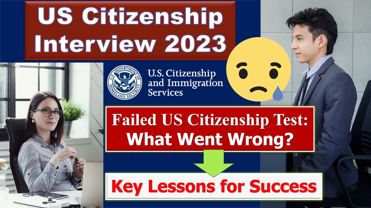 Failed US Citizenship Test: The Shocking Mistakes on N400 Naturalization Interview 2023