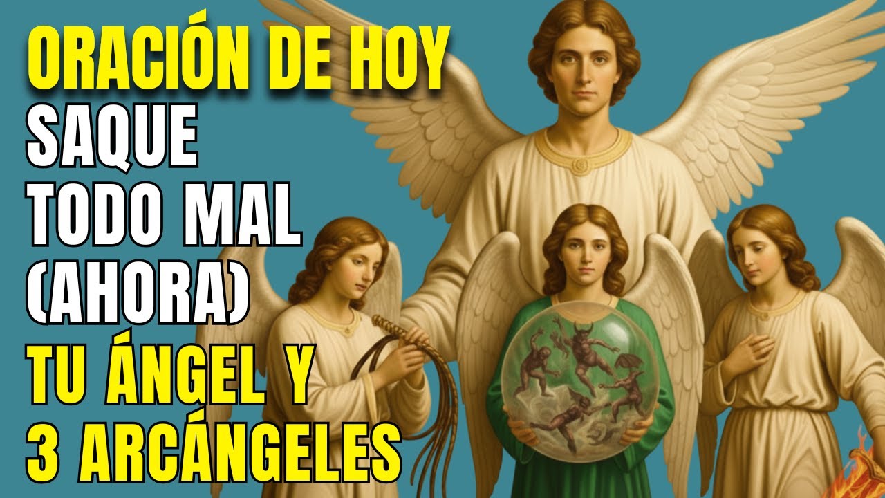 ¡LIMPIEZA TOTAL ANTES DE 2026! Saca todo Mal y Envidia con los 4 Ángeles (Oración Fuerte)