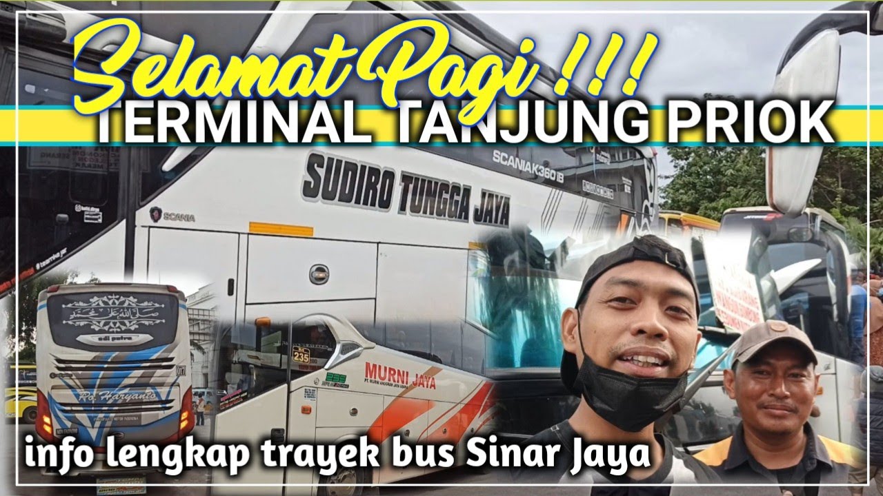 Selamat Pagi Terminal Tanjung Priok || info Lengkap Trayek Bus sinar jaya ke Pekalongan,Bungursih