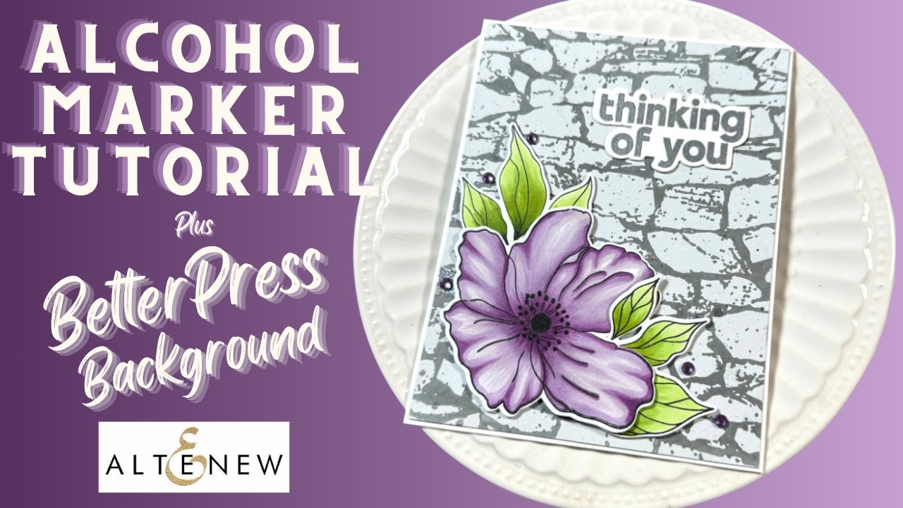 Artistry Alcohol Markers By Altenew Tutorial w/ BetterPress Background