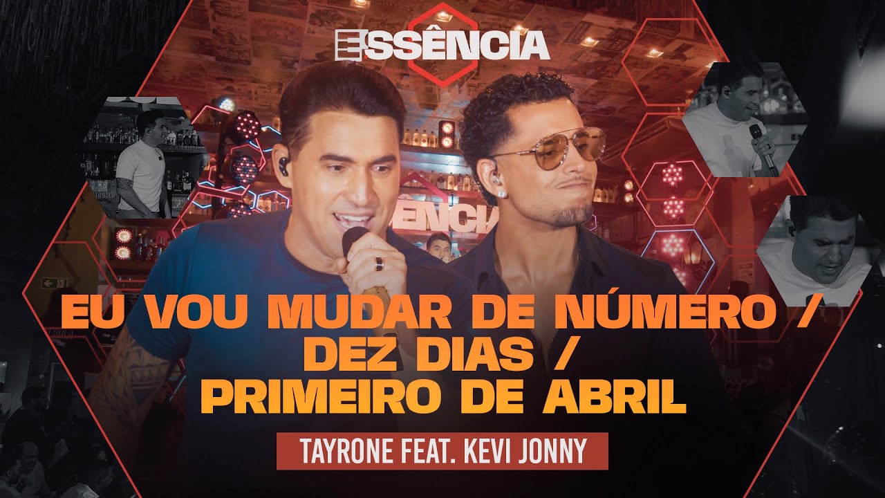 Tayrone feat Kevi Jonny - Eu vou mudar de número / Dez dias / Primeiro de abril (DVD ESSÊNCIA)