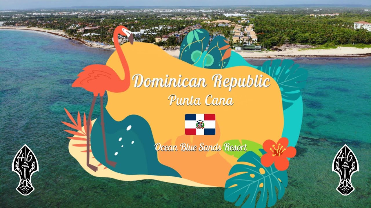 Dominican Republic trip Ocean Blue & Sand Resort 2025