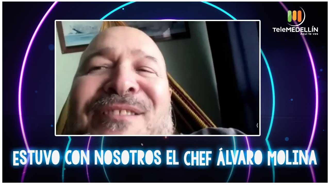 Estuvo con nosotros el CHEF &Aacute;lvaro Molina [Nada que ver] Telemedell&iacute;n