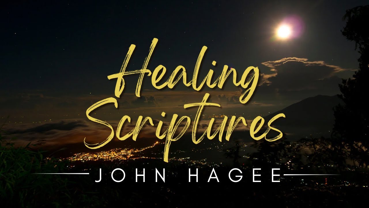 JOHN HAGEE HEALING SCRIPTURES