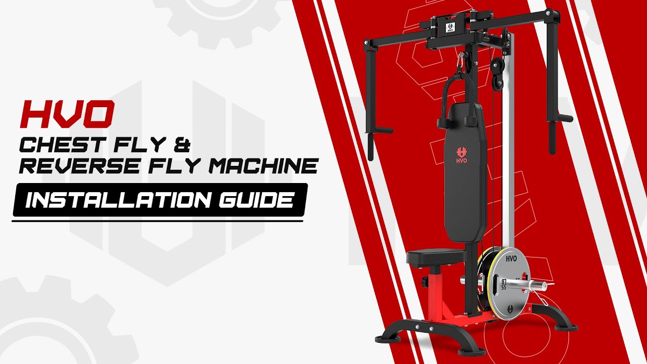 HVO Chest Fly & Reverse Fly Machine Installation Guide