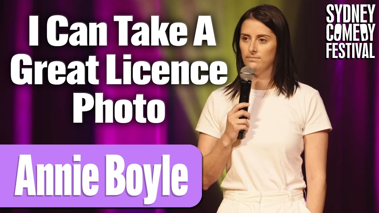 I Can Take A Great Licence Photo | Annie Boyle | Sydney Comedy Festival