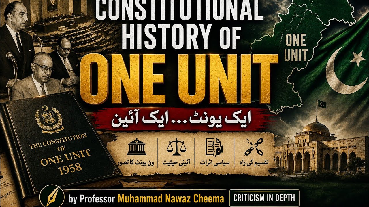 One Unit (1955&ndash;1970): The Biggest Constitutional Experiment in Pakistan