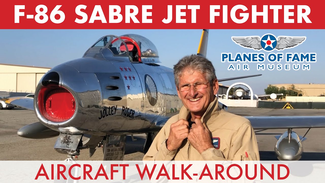 F86 Sabre Jet Fighter Walk-Around w/ Steve Hinton  |  PART I  |  Planes of Fame