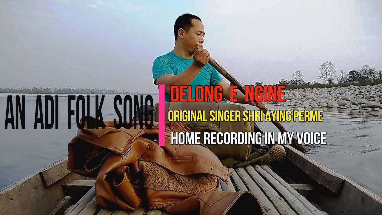 Ngo Delonge Ngine #lyricalvideo | Adi folksong by Aying Perme | in the of Dr Tapak Tamir​