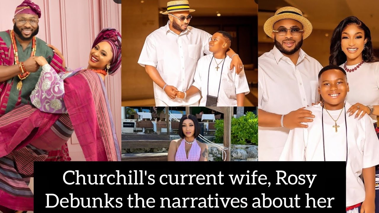 CHURCHILL'S CURRENT WIFE, ROSY DEBUNKS THE NARRATIVES ABOUT HER, CLAIMS THEY ARE F@LS£