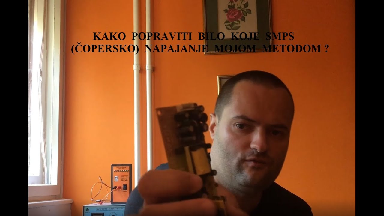 Kako popraviti bilo koje SMPS (čopersko) napajanje mojom metodom?