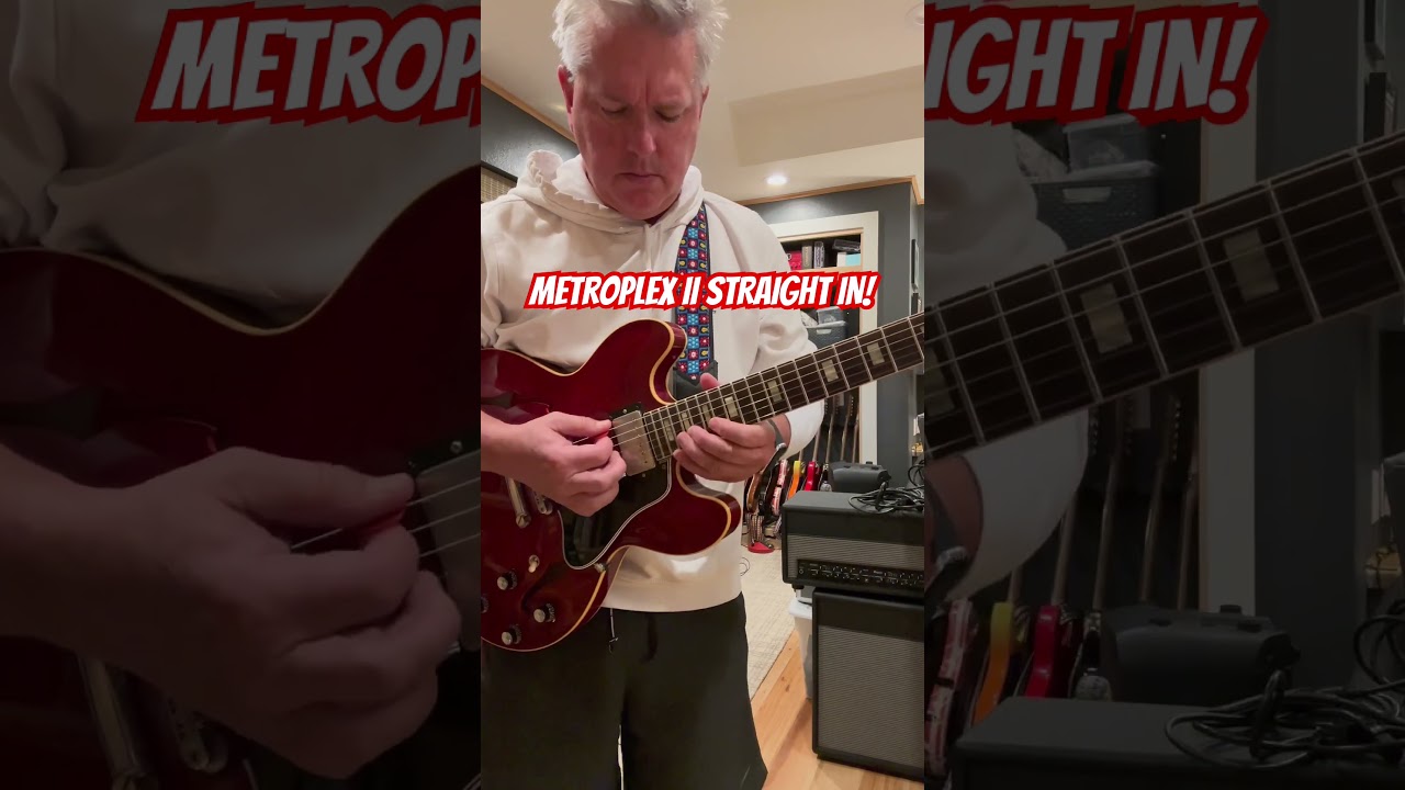 A little DelVerb in the loop, Gibson ‘64 335 straight in to Metroplex II base channel 