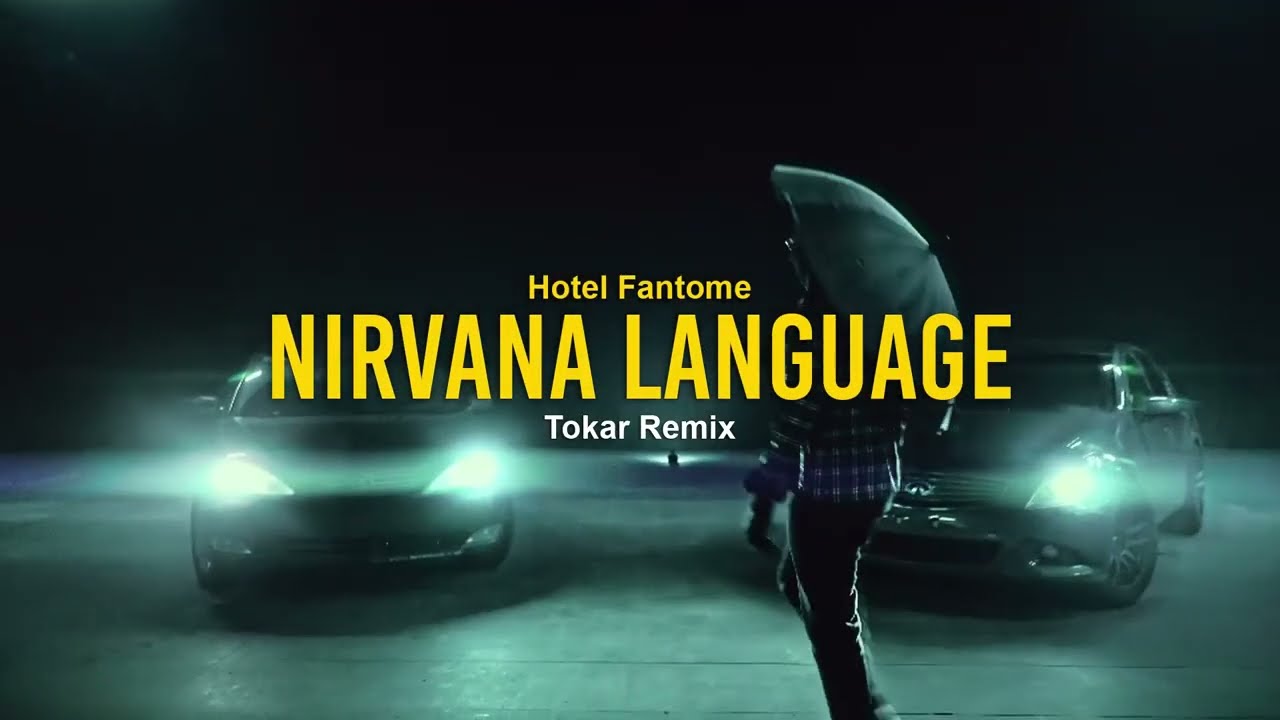 HOTEL FANTOME - NIRVANA LANGUAGE (Tokar Drill Remix) [MUSIC VIDEO]