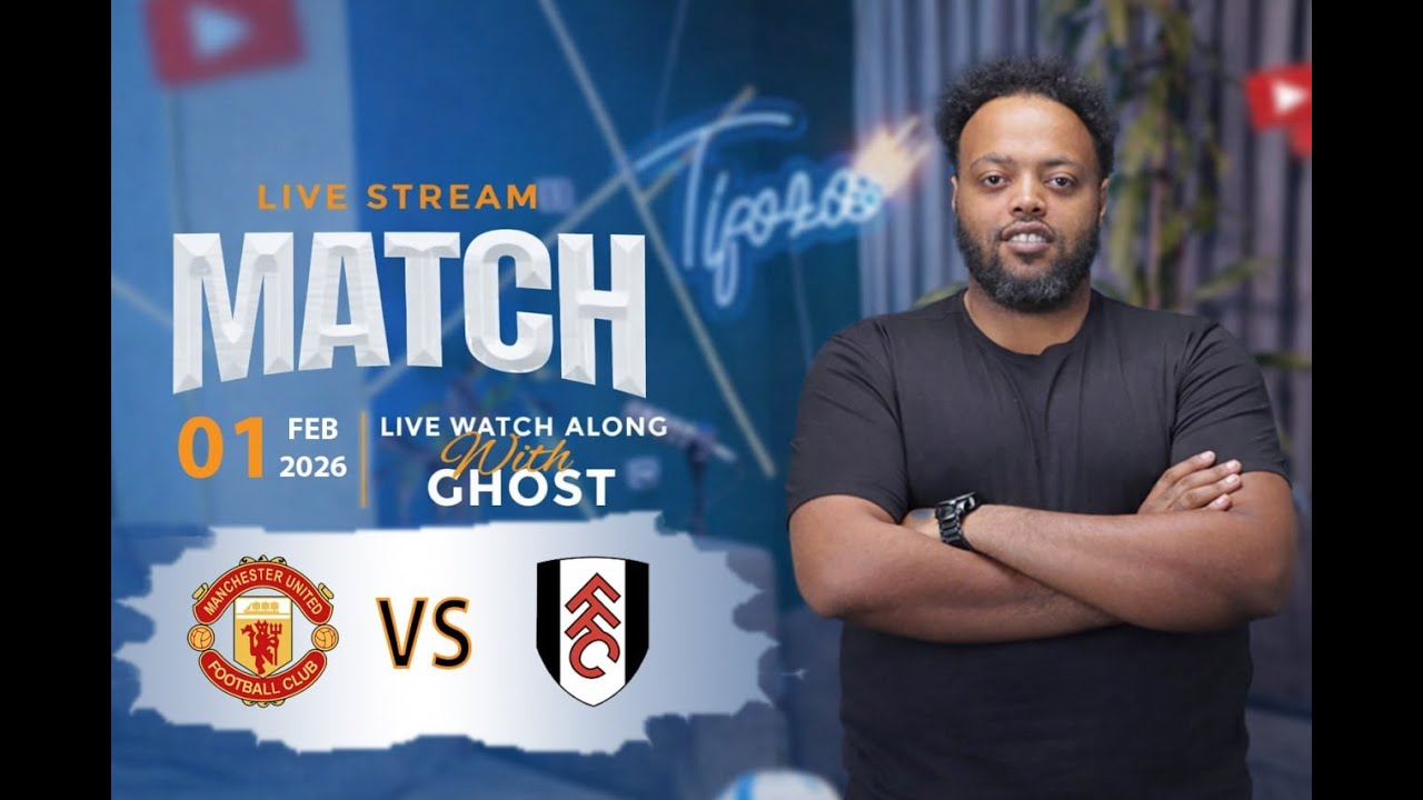 Tifozo l ቲፎዞ Manchester united vs Fulham