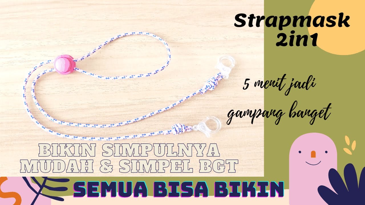 Tutorial Membuat Simpul Tali Masker | Strapmask Tali 2 in 1 Simpel Untuk Cowok dan Cewek