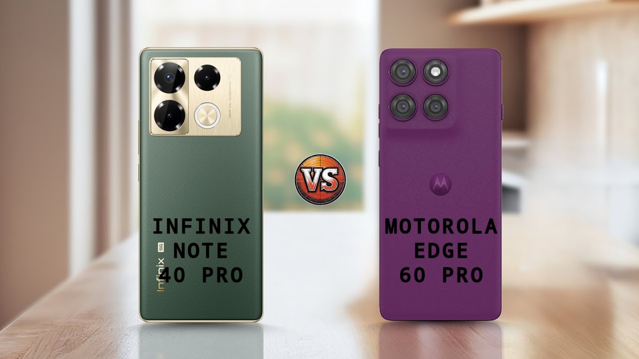 Infinix Note 40 Pro Vs Motorola Edge 60 Pro 