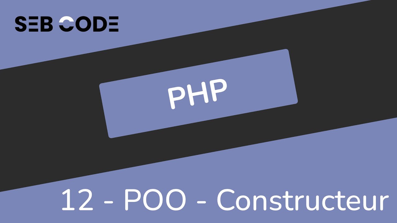 Formation PHP pour débutant - 12 - POO - La méthode constructeur
