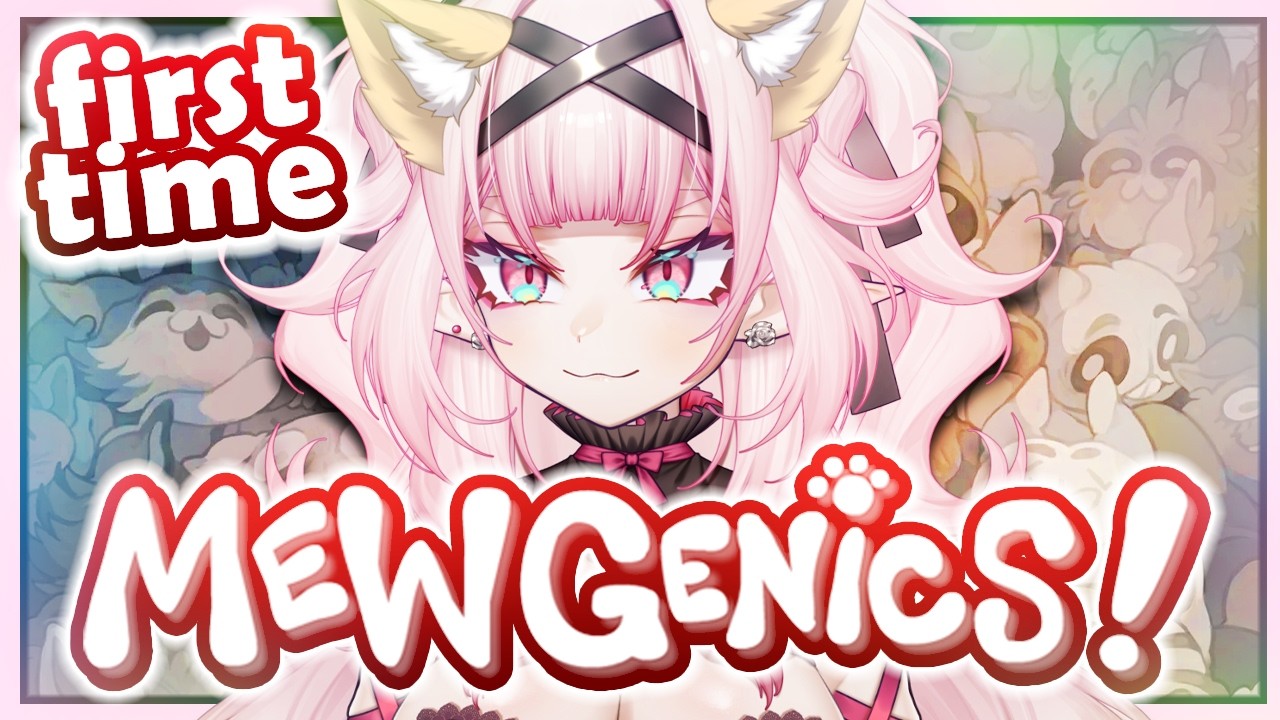 🐱BLINDLY CHECKING OUT MEWGENICS