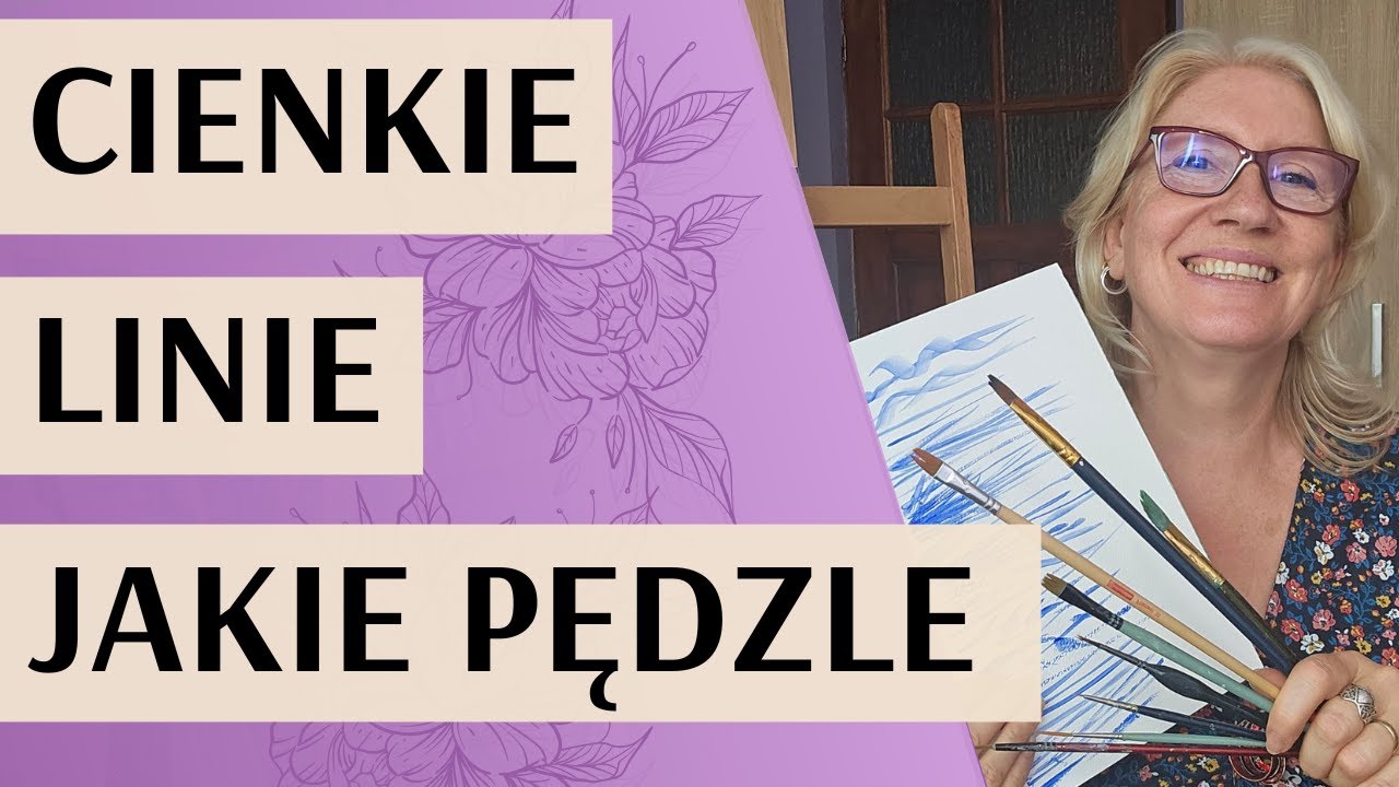 Jak malować cienkie linie? Dobór pędzla krok po kroku