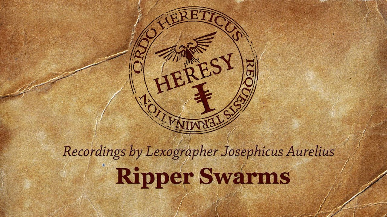 The Lexographer: Recordings by Josephicus Aurelius 04 Ripper Swarms
