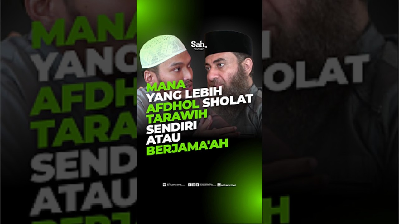 MANA YANG LEBIH AFDHOL SHOLAT TARAWIH SENDIRI ATAU JAMA'AH