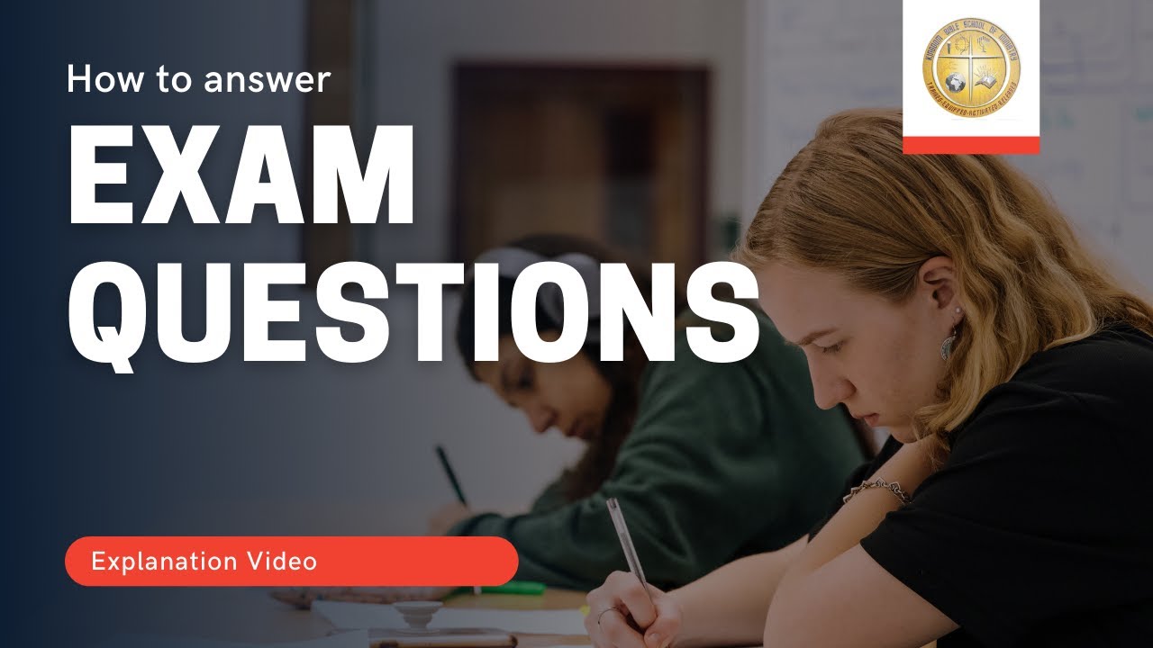 How to Answer KBSM Exam Questions | Kingdom Bible School of Ministry