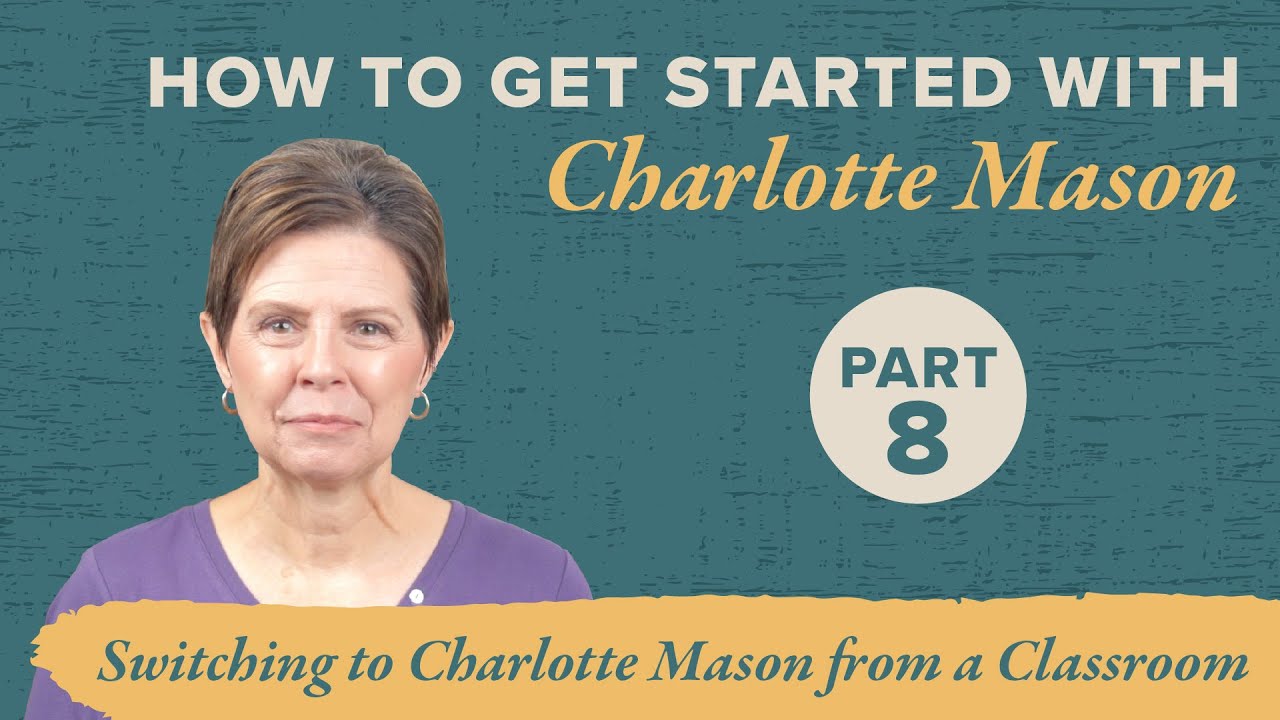 Tips for Switching to Charlotte Mason Homeschooling from a Classroom
