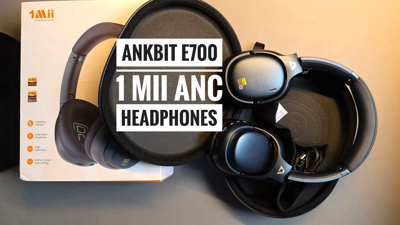 Ankbit E700 1 Mii ANC headphones - Unboxing 