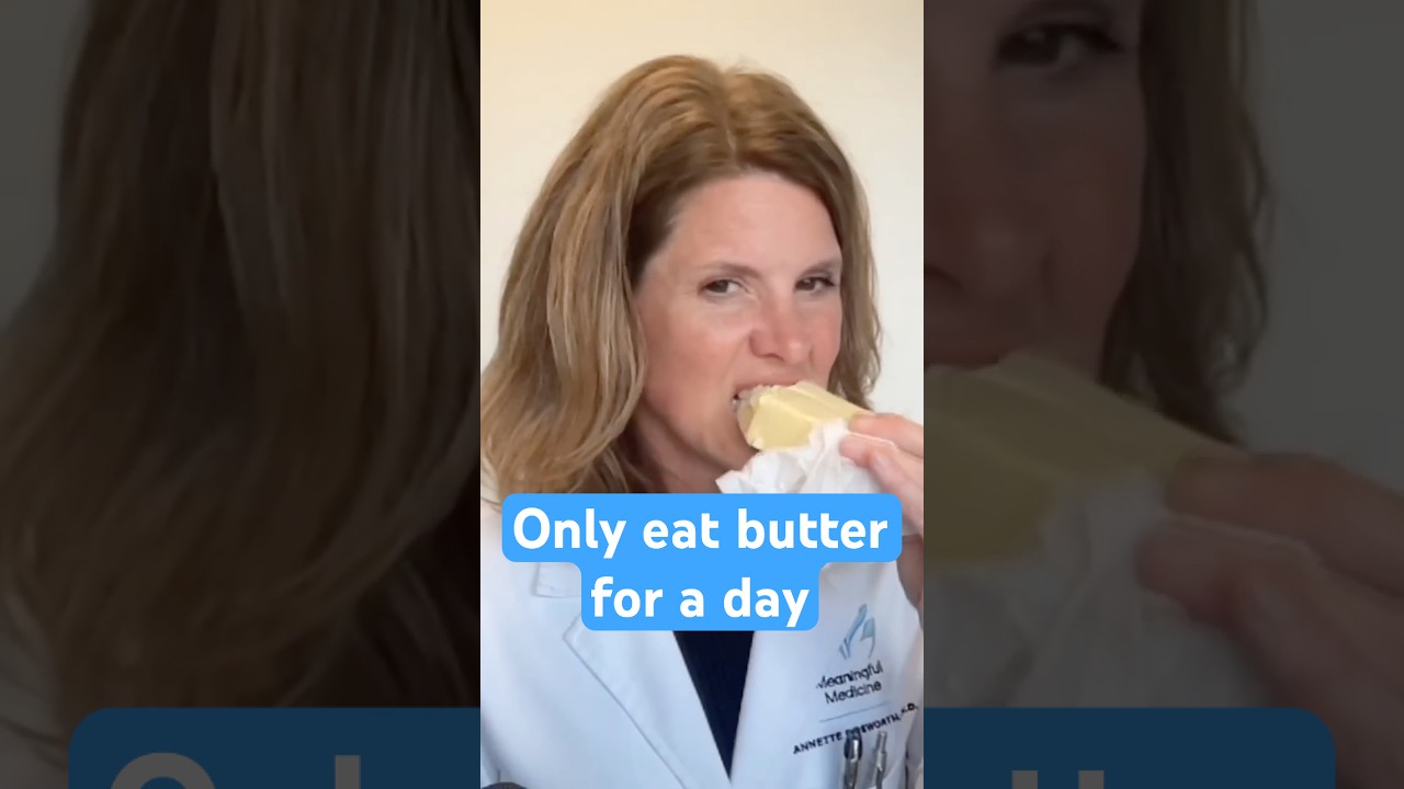 Why I tell my patients to eat butter