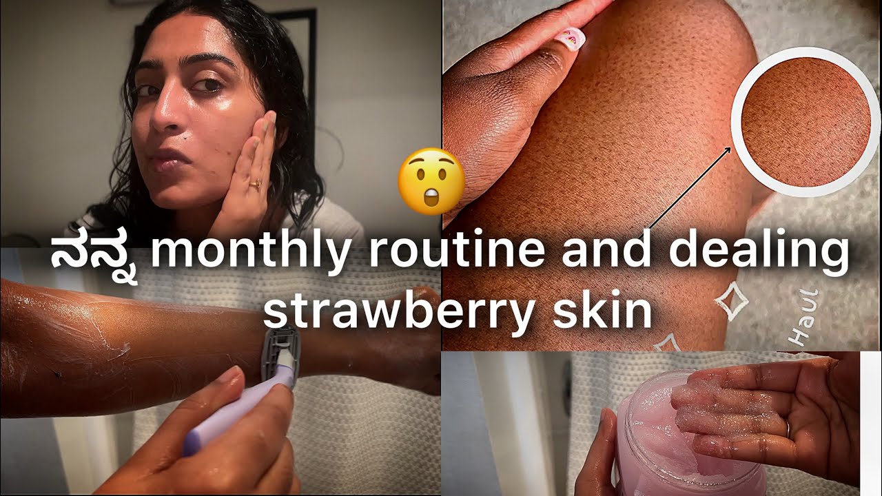 ನನ್ನ Monthly routine / how I treat strawberry skin??
