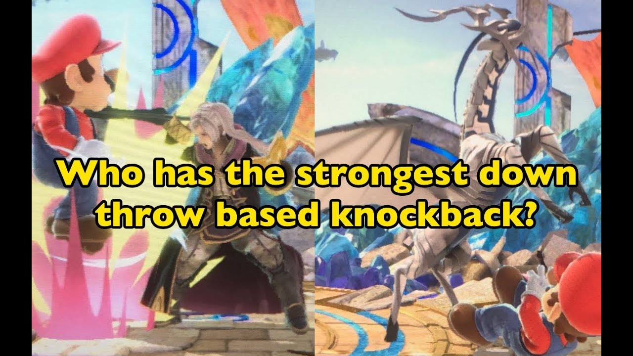 Who has the strongest down throw? -Super Smash Bros. Ultimate