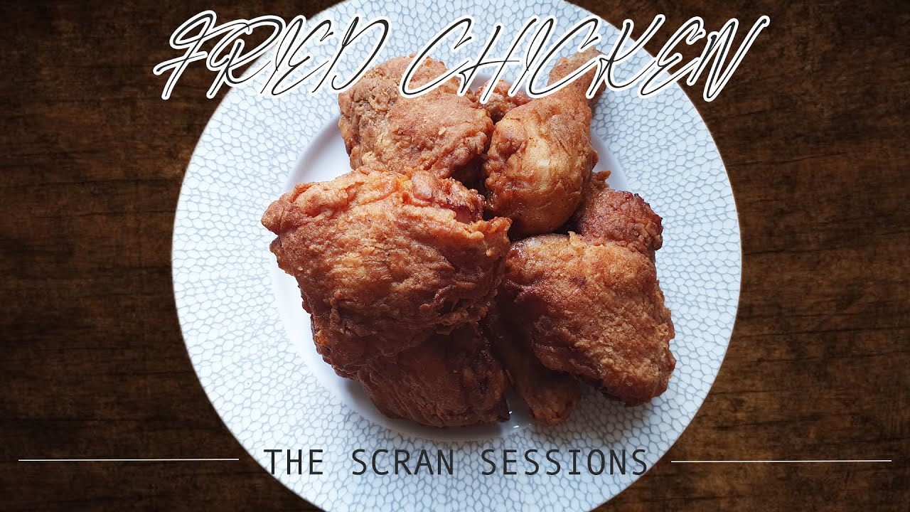 How to cook KFC (Khrissy Fried Chicken) | The Scran Sessions